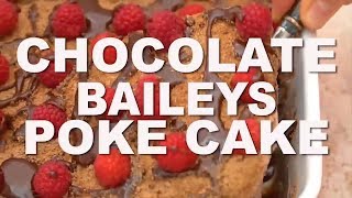 Chocolate Baileys Poke Cake [upl. by Eiramaliehs]