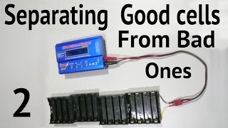 Separating GOOD 18650 cells from BAD ones  Battery talk 2 [upl. by Ahseken]