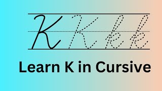 Cursive K How to Write K in Cursive [upl. by Gillman]