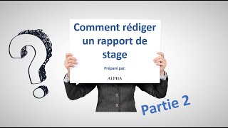 Rédiger un Rapport de Stage facilement  Partie 2 [upl. by Anirt]