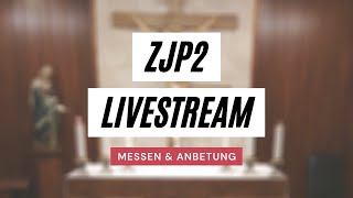 ZJP2Livestream  Messen amp Anbetung [upl. by Ring]