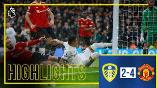 HIGHLIGHTS Leeds United 24 Man Utd  Premier League [upl. by Ennagrom]