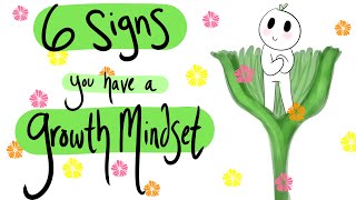 6 Signs You Have a Growth Mindset [upl. by Amann]