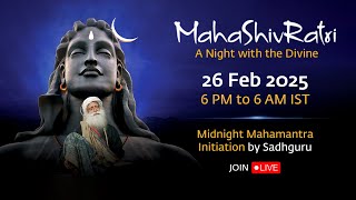 MahaShivRatri 2025 – Livestream with Sadhguru  26 Feb 6 PM  27 Feb 6 AM IST [upl. by Attenhoj281]