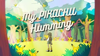 【公式】ポケモンセンター「My PIKACHU Humming」 [upl. by Dex289]