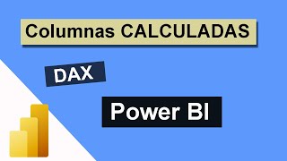 COMO crear COLUMNAS CALCULADAS en Power BI [upl. by Reilamag196]