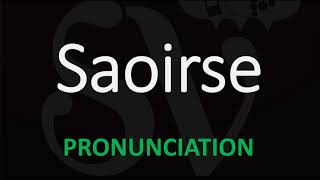 How to Pronounce Saoirse [upl. by Hemphill]