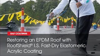 Restoring an EPDM Roof with Roofshield IS Coating  GAF Roofing [upl. by Milka]