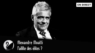 Faillite des élites  Alexandre Moatti EN DIRECT [upl. by Blood]