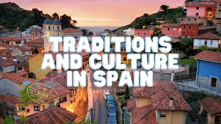 Traditions and Culture in Spain [upl. by Gnoh]