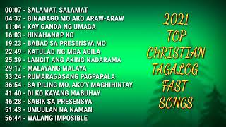 2021 TOP CHRISTIAN TAGALOG FAST SONGS  PAPURI SONGS COLLECTION [upl. by Millda]