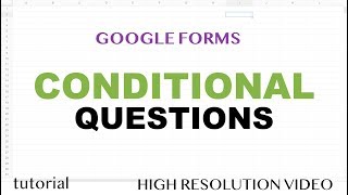 Google Forms  Conditional Questions Based On Answer If Yes Then Go to Section  Part 4 [upl. by Annal]