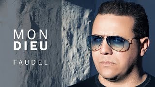 Faudel  Mon Dieu EXCLUSIVE Lyric Clip  2019 [upl. by Nosrak563]