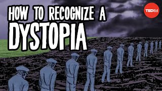 How to recognize a dystopia  Alex Gendler [upl. by Lemrej]