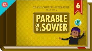 The Parable of the Sower Crash Course Literature 406 [upl. by Blau]