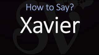 How to Pronounce Xavier [upl. by Blaire861]