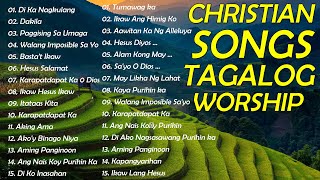 Devotional Christian Songs 🎚 Best Tagalog Worship With Lyrics [upl. by Elahcar]