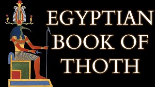 The Egyptian Book of Thoth  Real Ancient Egyptian Initiation Ritual  Hermetic Philosophy [upl. by Lyssa]