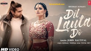 Dil Lauta Do Mera Chale Jayenge  Full video song  Jubin Nautiyal  Love Story [upl. by Emilee]