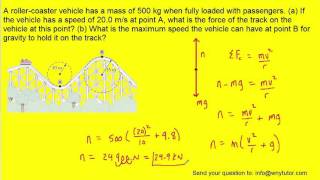 A rollercoaster vehicle has a mass of 500 kg when fully loaded with passengers a If the vehicle [upl. by Einyaj]