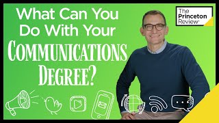 What Can You Do With Your Communications Degree  College and Careers  The Princeton Review [upl. by Arotahs]