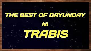 DAYUNDAY NI TRABIS [upl. by Sigismondo]