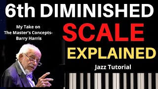 Barry Harris 6th amp Diminished Scale Explained A Jazz Tutorial [upl. by Aennil]