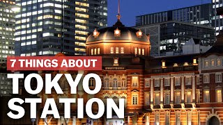 7 Things to know about Tokyo Station  japanguidecom [upl. by Braynard]