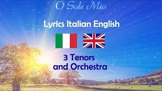 O Sole Mio  Lyrics italian english 3 tenors live concert [upl. by Nellac]