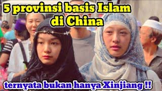 5 Provinsi Berpenduduk Muslim di China [upl. by Hirst]