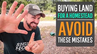 6 Mistakes to AVOID when Buying Raw Land for a HOMESTEAD [upl. by Ainotahs]