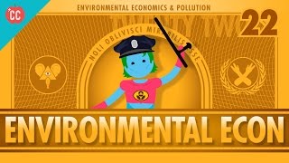 Environmental Econ Crash Course Economics 22 [upl. by Everett976]