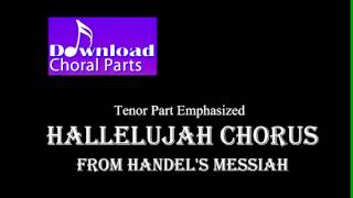 Hallelujah Chorus  Handel Tenor Part Emphasized [upl. by Ezzo]