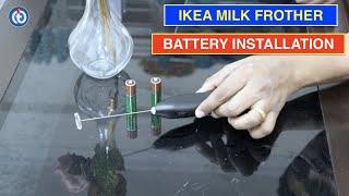 IKEA Milk Frother Battery Installation Procedure [upl. by Nevlin]