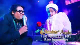 Chinito del Ande  17 Aniversario en Arequipa  En Vivo [upl. by Steep]