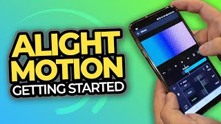 Alight Motion  Getting Started [upl. by Azarcon]