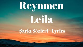 Leila Şarkı Sözleri Lyrics  Reynmen [upl. by Terrej39]