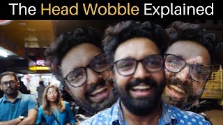 The Indian Head Wobble Explained [upl. by Adnilemreh]