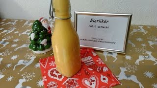 Eierlikör selbst gemacht  Rezept  Tutorial [upl. by Elyod]