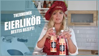 Bestes Eierlikör Rezept aus dem Thermomix® [upl. by Dey471]