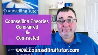 Counselling Theories Compared and Contrasted [upl. by Nayrbo]