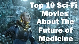 Top 10 Science Fiction Movies About the Future of Medicine  The Medical Futurist [upl. by Cordie]