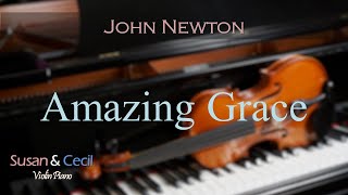 Amazing Grace John Newton PianoViolin Cover [upl. by Akerdal756]