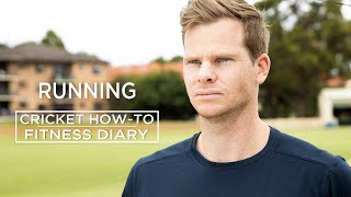 Running  Fitness Diary  Cricket HowTo  Steve Smith Cricket Academy [upl. by Yeslrahc]