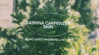 Skin Music Video Premiere Live Chat  Sabrina Carpenter [upl. by Aikel423]