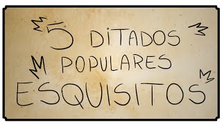 5 DITADOS POPULARES ESQUISITOS [upl. by Onstad179]