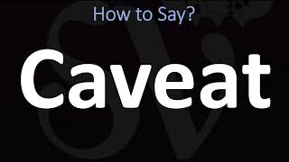 How to Pronounce Caveat CORRECTLY [upl. by Aschim]