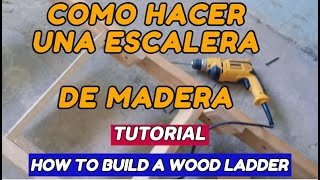 Como hacer una escalera de madera Tutorial How to Build a wood ladder [upl. by Jory]