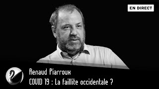 COVID 19  La faillite occidentale  Renaud Piarroux  EN DIRECT [upl. by Yezdnil]