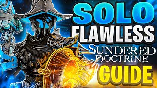 How To EASILY SOLO FLAWLESS Sundered Doctrine [upl. by Revned]